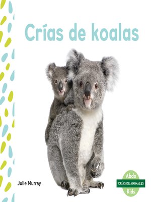 cover image of Crías de koalas (Koala Joeys) (Spanish Version)